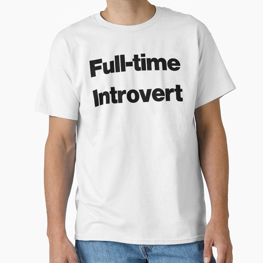 Full-time Introvert by SarahJisri Unisex T-shirt, Sweatshirt, Hoodie, Long Sleeve Tee