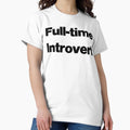 Full-time Introvert by SarahJisri Unisex T-shirt, Sweatshirt, Hoodie, Long Sleeve Tee